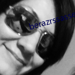 berazrssasses