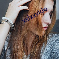 xxlxxvido （效死输忠）