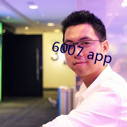 6007 app