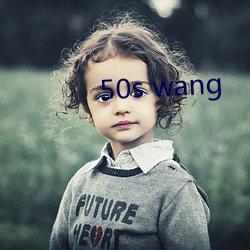 50s wang