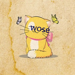 wose