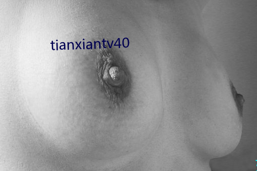 tianxiantv40