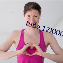 tube 12XXXXHD